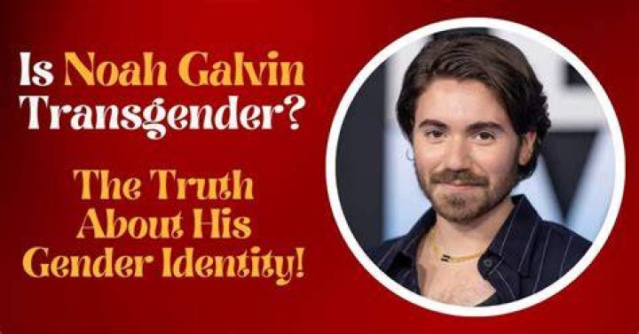 Noah Galvin Comes Out as Transgender: A Inspiring Journey of Self-Discovery